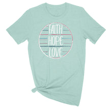 Load image into Gallery viewer, Faith Hope Love Ladies' T-Shirt