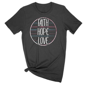 Faith Hope Love Ladies' T-Shirt