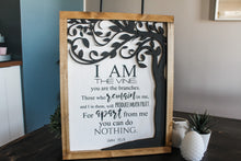 Load image into Gallery viewer, I Am the Vine Wood Sign
