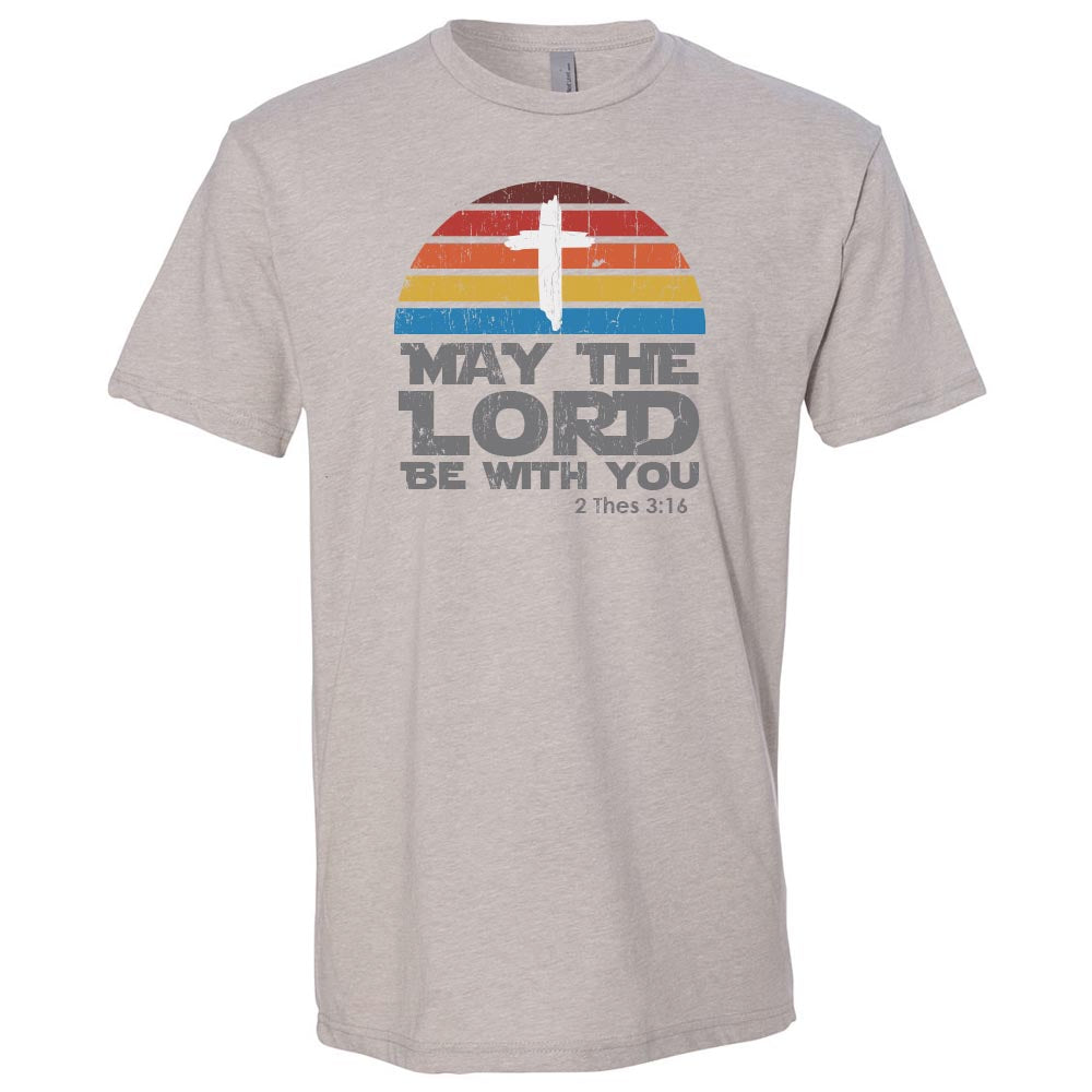 May the Lord Be With You T-Shirt