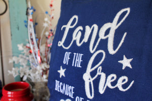 Land of the Free, Because of the Brave Pillow